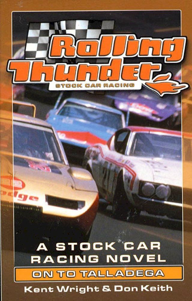  Rolling Thunder Stock Car Racing: On To Talladega(Kobo/電子書)