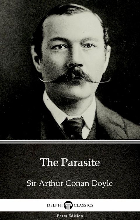 The Parasite by Sir Arthur Conan Doyle (Illustrated)(Kobo/電子書)