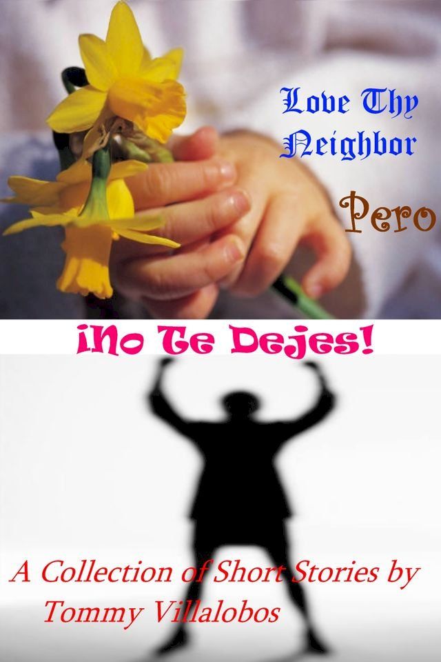  Love Thy Neighbor: ¡Pero No Te Dejes!(Kobo/電子書)