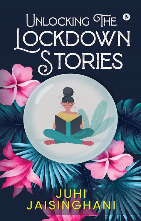 Unlocking The Lockdown Stories(Kobo/電子書)