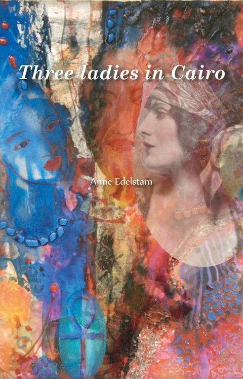 Three ladies in Cairo(Kobo/電子書)