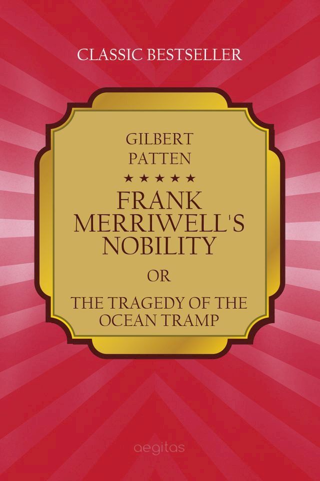  Frank Merriwell`s nobility or The Tragedy of the Ocean Tramp(Kobo/電子書)