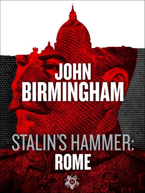 Stalin's Hammer: Rome (An Axis of Time Novella)(Kobo/電子書)