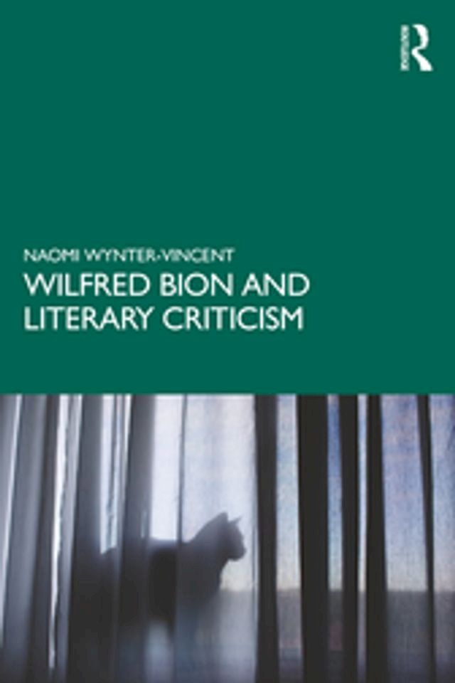  Wilfred Bion and Literary Criticism(Kobo/電子書)