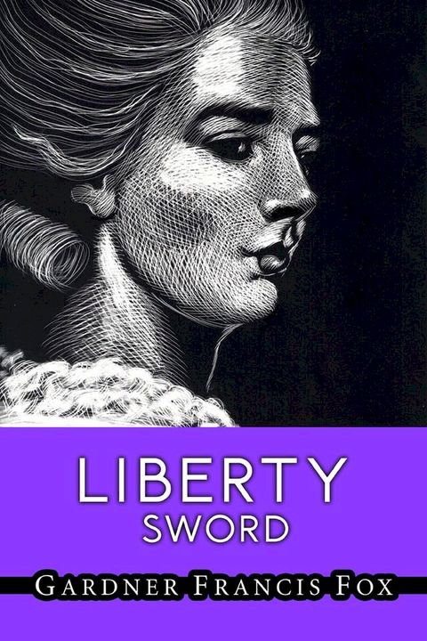 Liberty Sword(Kobo/電子書)