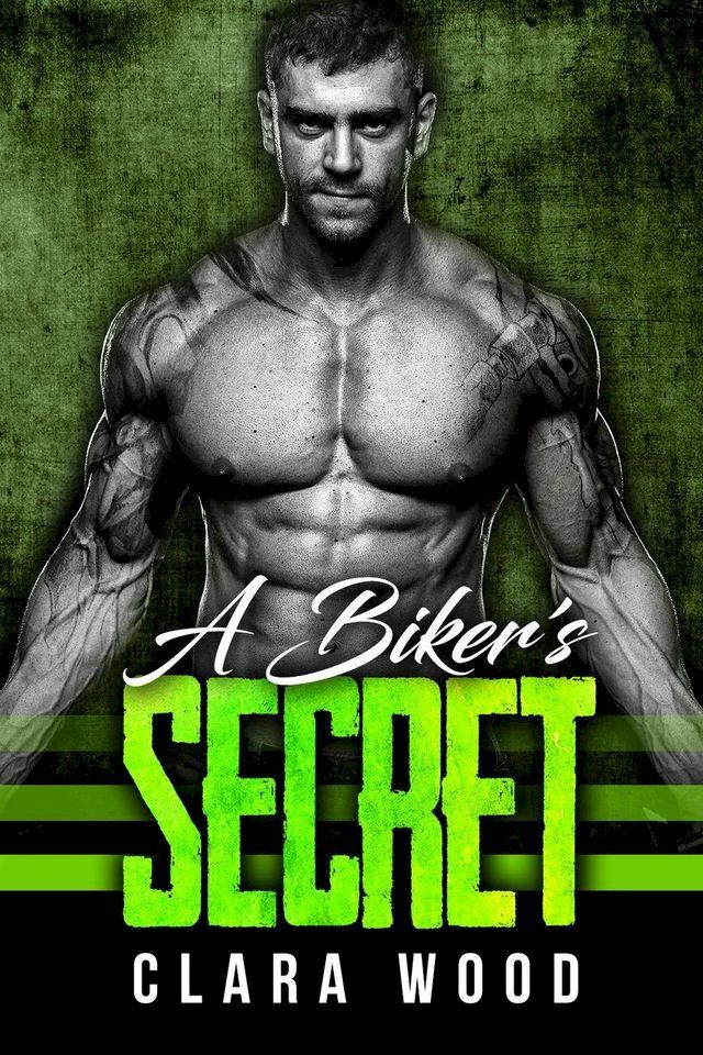  A Biker’s Secret: A Bad Boy Motorcycle Club Romance (Blood Brothers MC)(Kobo/電子書)