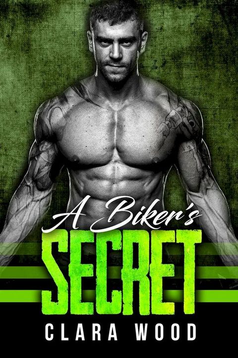 A Biker’s Secret: A Bad Boy Motorcycle Club Romance (Blood Brothers MC)(Kobo/電子書)