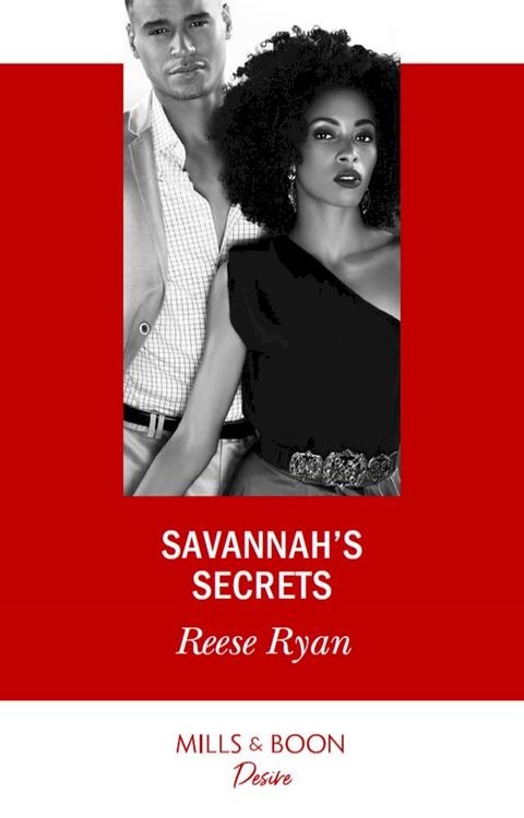 Savannah's Secrets (The Bourbon Brothers, Book 1) (Mills & Boon Desire)(Kobo/電子書)