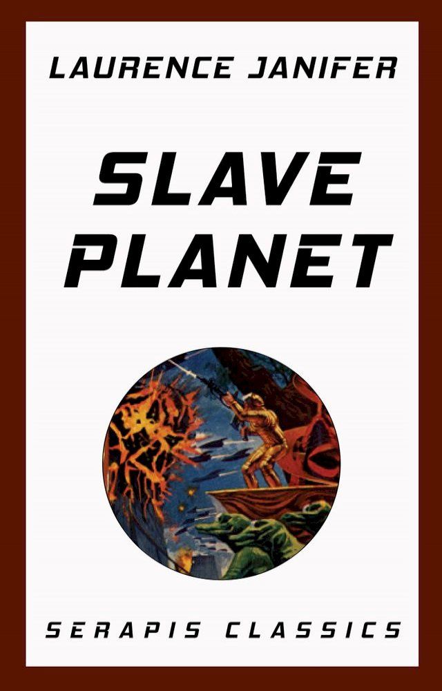  Slave Planet (Serapis Classics)(Kobo/電子書)