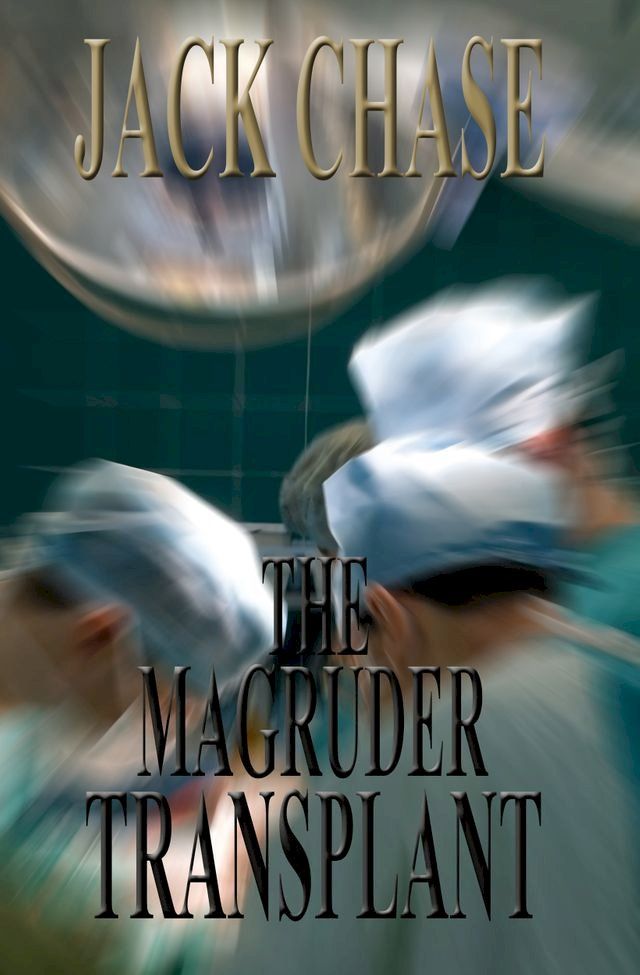  The Magruder Transplant(Kobo/電子書)