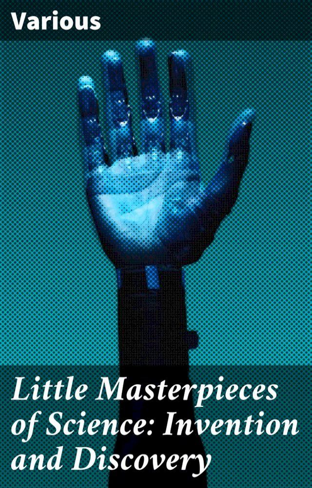  Little Masterpieces of Science: Invention and Discovery(Kobo/電子書)