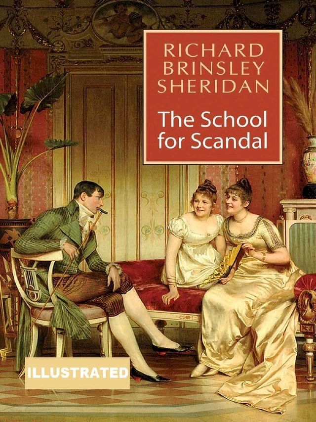  The School for Scandal Illustrated(Kobo/電子書)