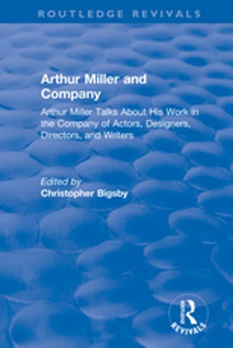 Routledge Revivals: Arthur Miller and Company (1990)(Kobo/電子書)