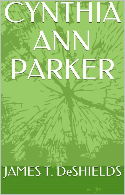 CYNTHIA ANN Parker(Kobo/電子書)