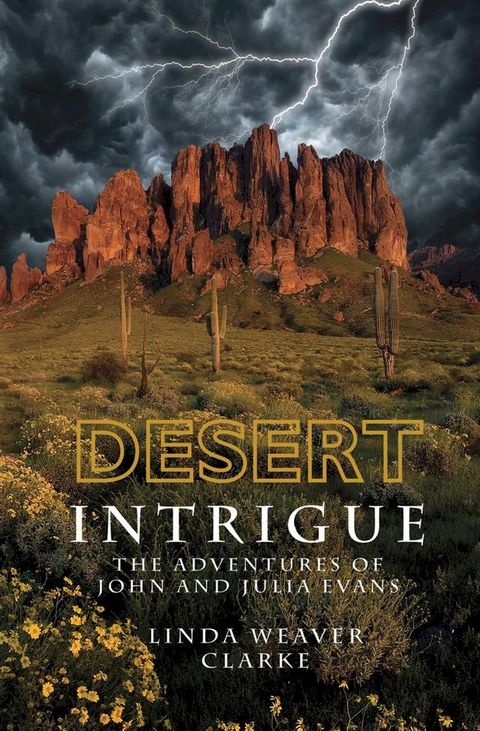 Desert Intrigue: The Adventures of John and Julia Evans(Kobo/電子書)