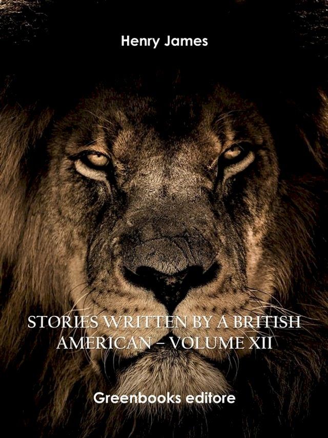  Stories written by a British American – Volume XII(Kobo/電子書)