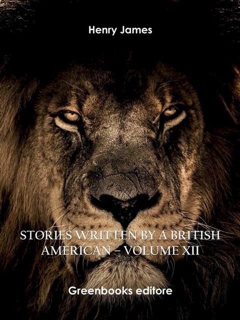 Stories written by a British American – Volume XII(Kobo/電子書)