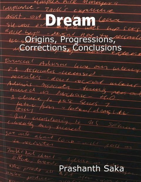 Dream: Origins, Progressions, Corrections, Conclusions(Kobo/電子書)