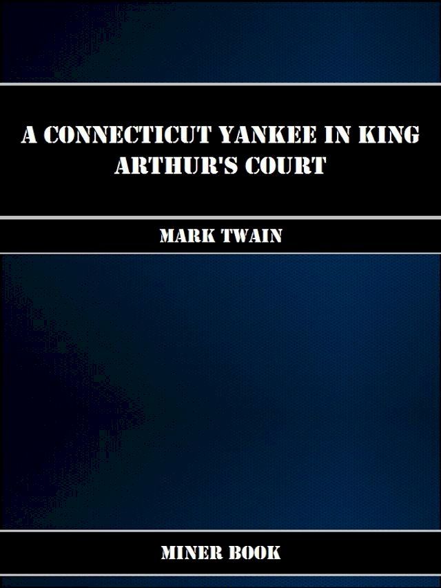  A Connecticut Yankee in King Arthurs Court(Kobo/電子書)