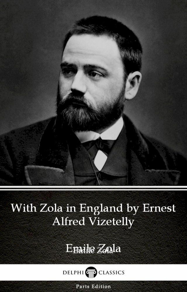  With Zola in England by Ernest Alfred Vizetelly (Illustrated)(Kobo/電子書)