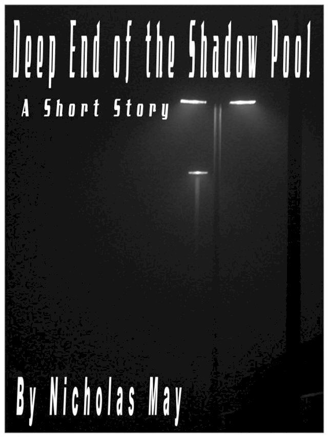  Deep End of The Shadow Pool(Kobo/電子書)