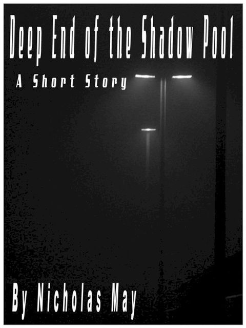 Deep End of The Shadow Pool(Kobo/電子書)