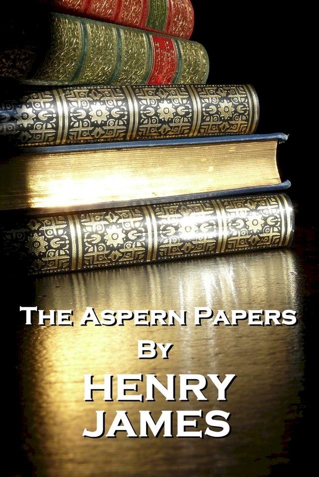  The Aspern Papers, By Henry James(Kobo/電子書)