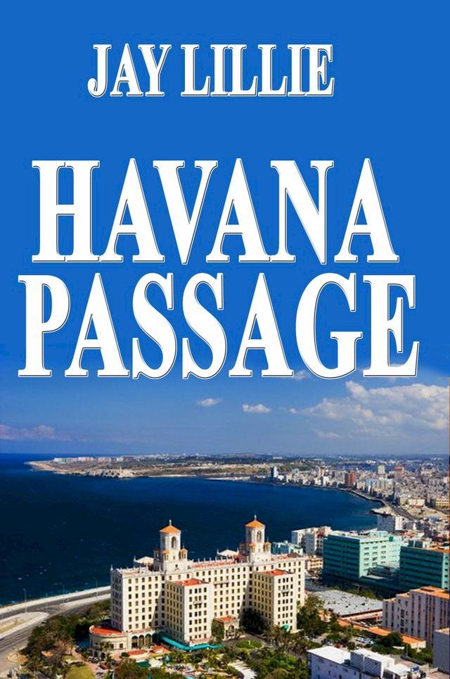  Havana Passage ... Book One of the Washington Trilogy(Kobo/電子書)