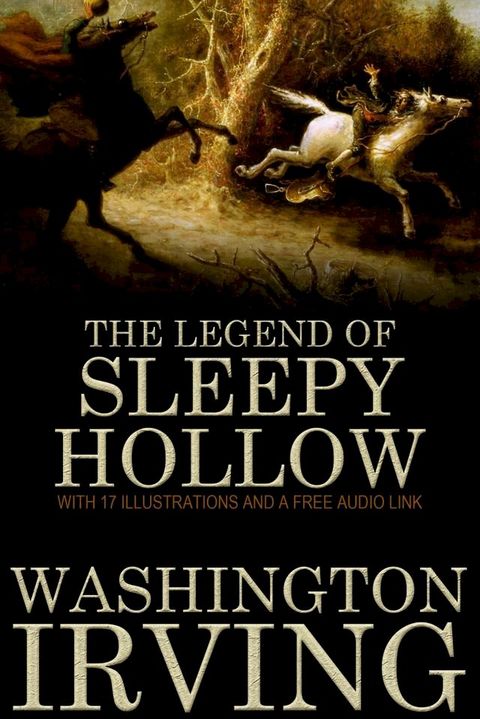 The Legend of Sleepy Hollow: With 17 Illustrations and a Free Audio Link(Kobo/電子書)