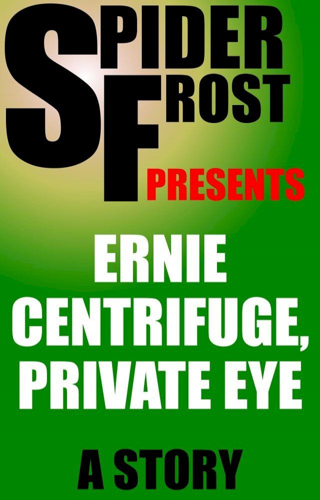  Ernie Centrifuge, Private Eye(Kobo/電子書)