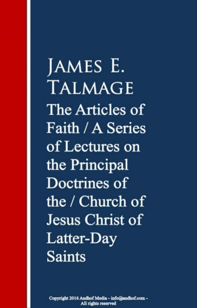  The Articles of Faith: A Series of Lectures of Christ of Latter-Day Saints(Kobo/電子書)