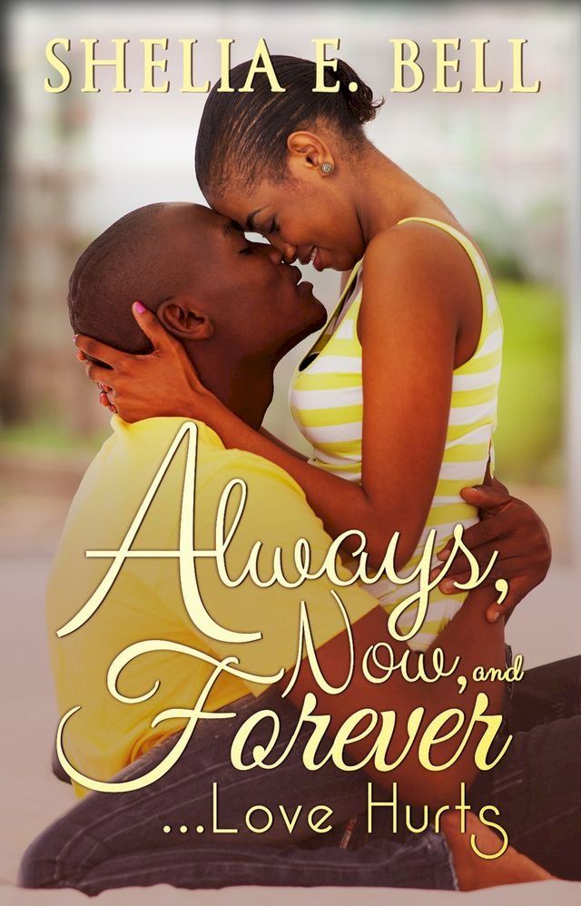  Always, Now and Forever Love Hurts(Kobo/電子書)