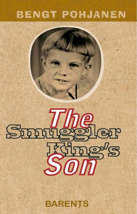 The Smuggler King&acute;s Son(Kobo/電子書)