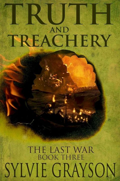 Truth and Treachery, The Last War: Book Three(Kobo/電子書)