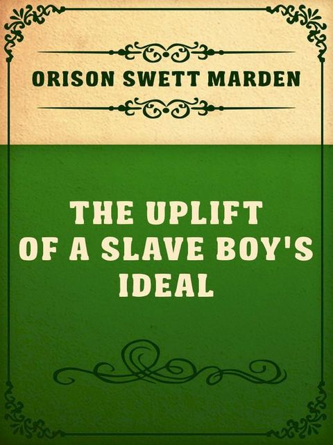 The Uplift Of A Slave Boy's Ideal(Kobo/電子書)