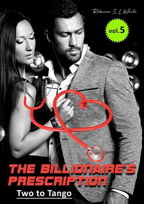 The Billionaire’s Prescription: Two to Tango(Kobo/電子書)