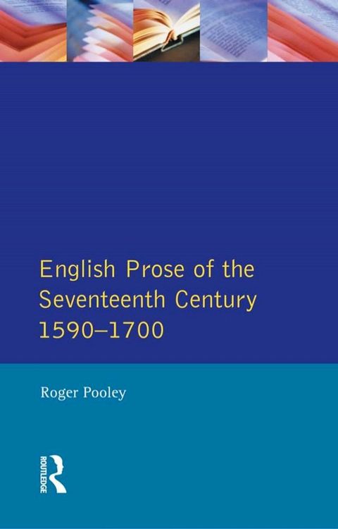 English Prose of the Seventeenth Century 1590-1700(Kobo/電子書)