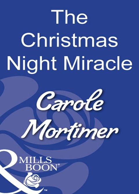 The Christmas Night Miracle (Mills & Boon Modern)(Kobo/電子書)