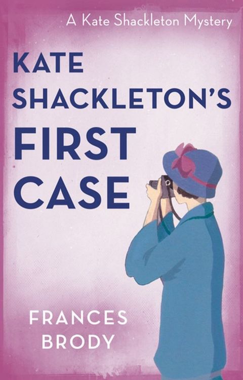 Kate Shackleton's First Case(Kobo/電子書)