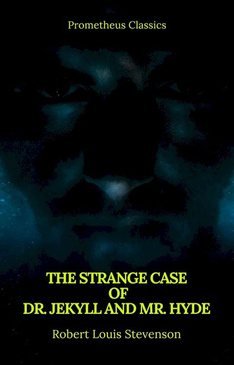 The Strange Case of Dr. Jekyll and Mr. Hyde ( Prometheus Classics )(Kobo/電子書)