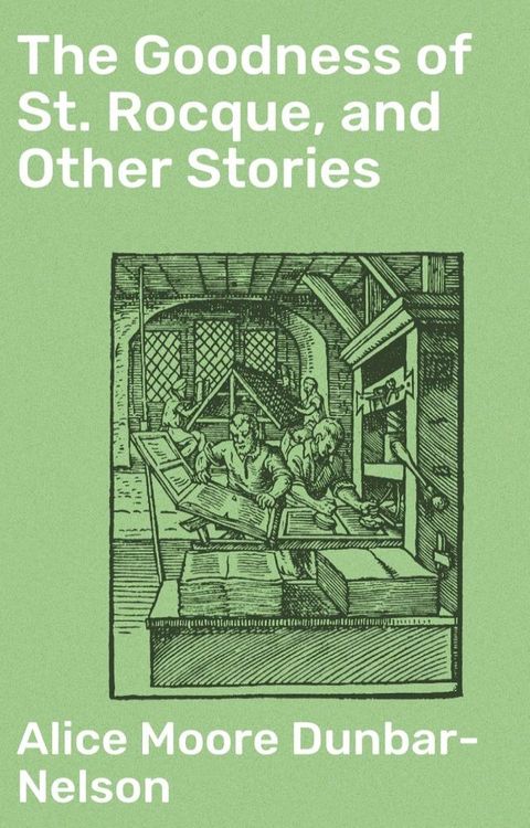 The Goodness of St. Rocque, and Other Stories(Kobo/電子書)