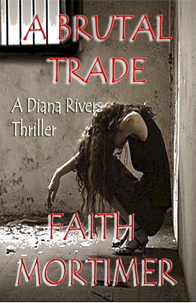  A Brutal Trade - A Diana Rivers Thriller(Kobo/電子書)