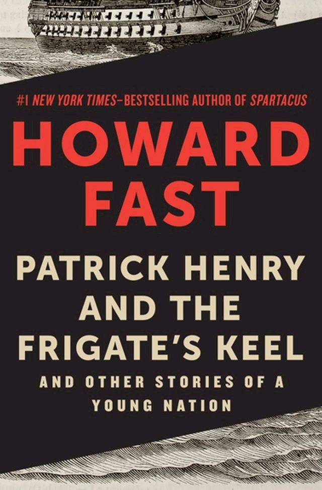  Patrick Henry and the Frigate's Keel(Kobo/電子書)