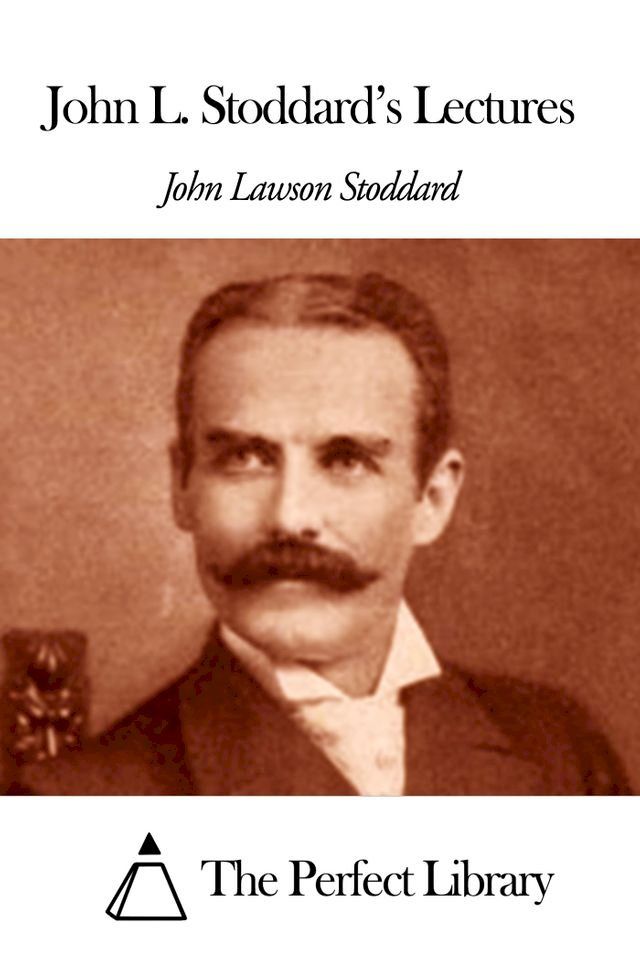  John L. Stoddard's Lectures(Kobo/電子書)