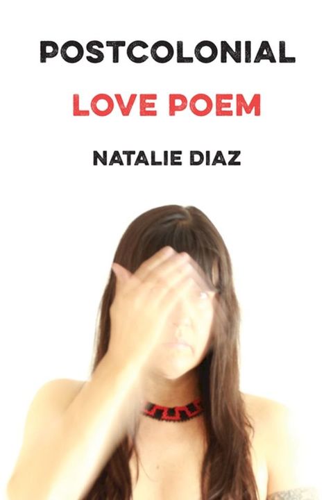 Postcolonial Love Poem(Kobo/電子書)