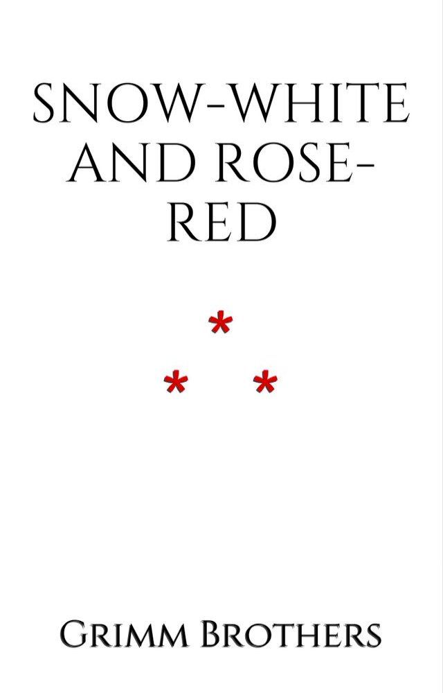  Snow-White and Rose-Red(Kobo/電子書)