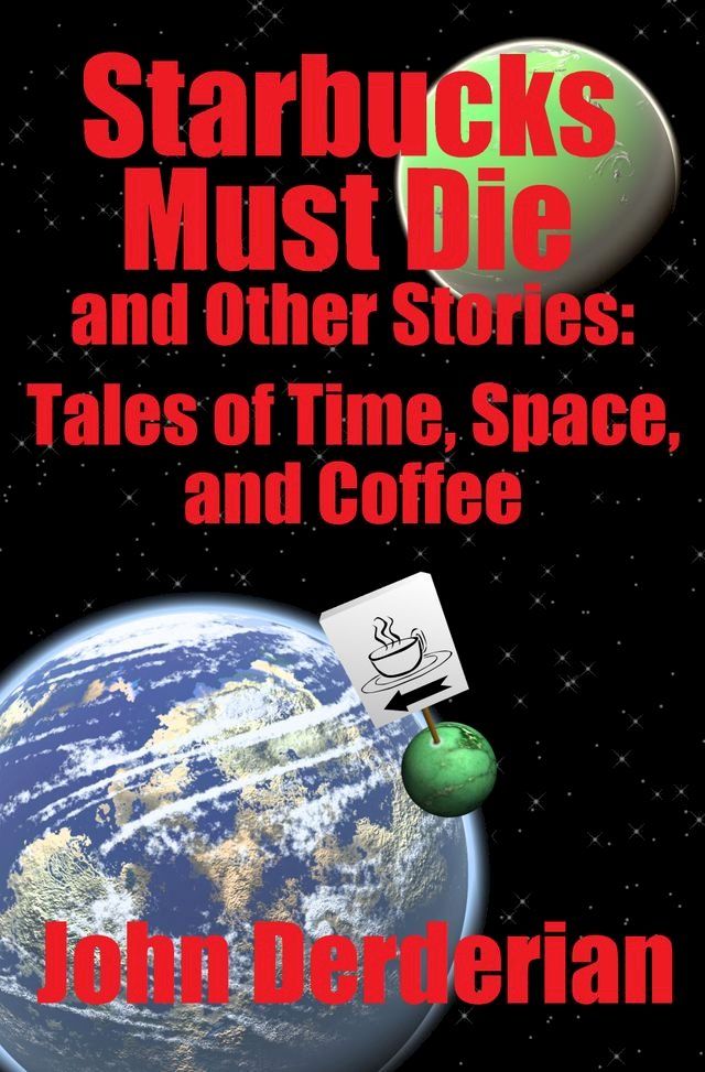  Starbucks Must Die and Other Stories(Kobo/電子書)