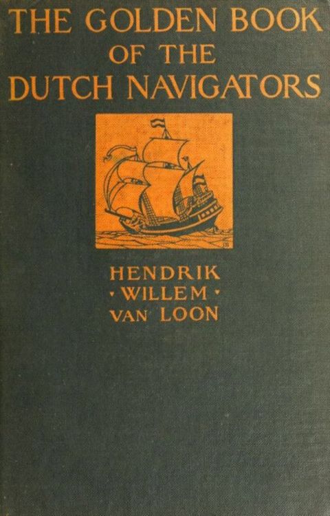 The Golden Book of the Dutch Navigators(Kobo/電子書)