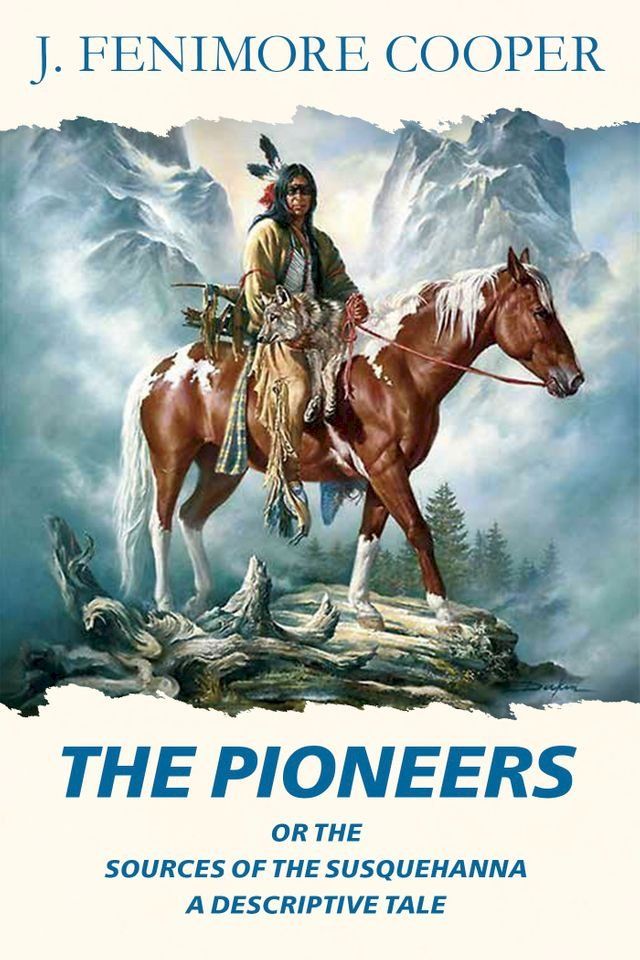  The Pioneers, or The Sources of the Susquehanna(Kobo/電子書)