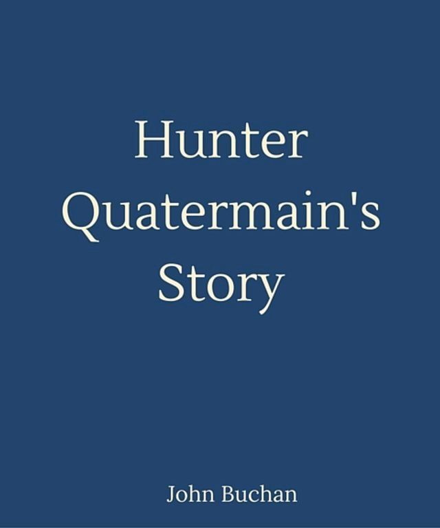  Hunter Quatermain's Story(Kobo/電子書)